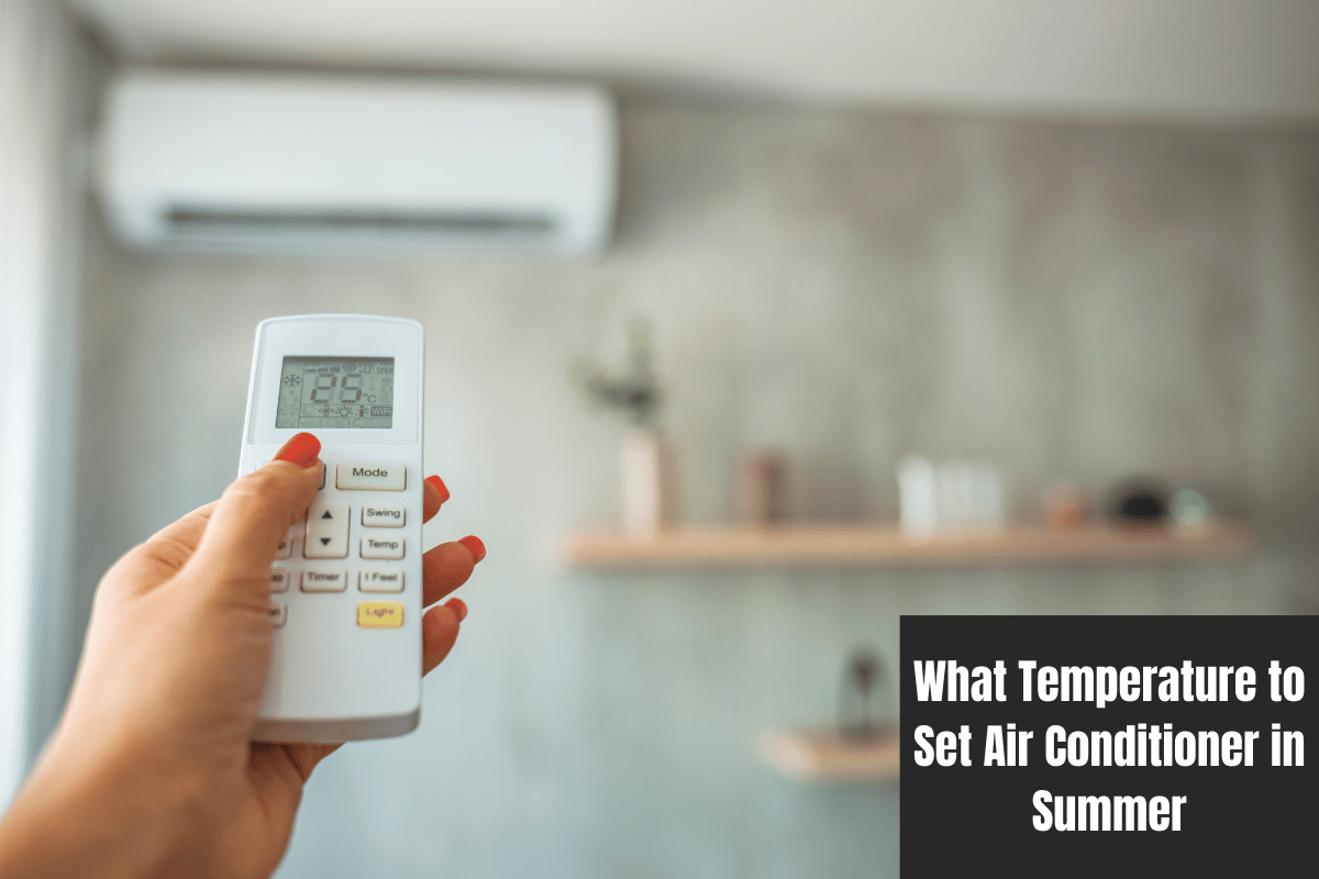 What Temperature to Set Air Conditioner in Summer